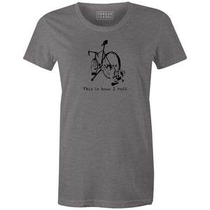 This Is How I Roll Women'sMile24 - THREAD+SPOKE | MTB APPAREL | ROAD BIKING T-SHIRTS | BICYCLE T SHIRTS |