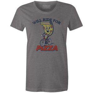 Women's T-shirt - Will Ride for Pizza