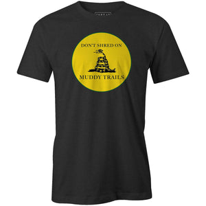 Men's T-shirt - Don't Shred Muddy On Trails