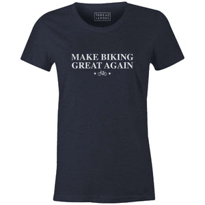 Make Biking Great Again Women'sThread+Spoke - THREAD+SPOKE | MTB APPAREL | ROAD BIKING T-SHIRTS | BICYCLE T SHIRTS |
