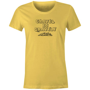 Women's T-shirt - Gravel is gravely