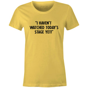 I Haven't Watched Todays Stage Women'sThread+Spoke - THREAD+SPOKE | MTB APPAREL | ROAD BIKING T-SHIRTS | BICYCLE T SHIRTS |