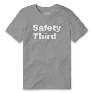 Safety Third