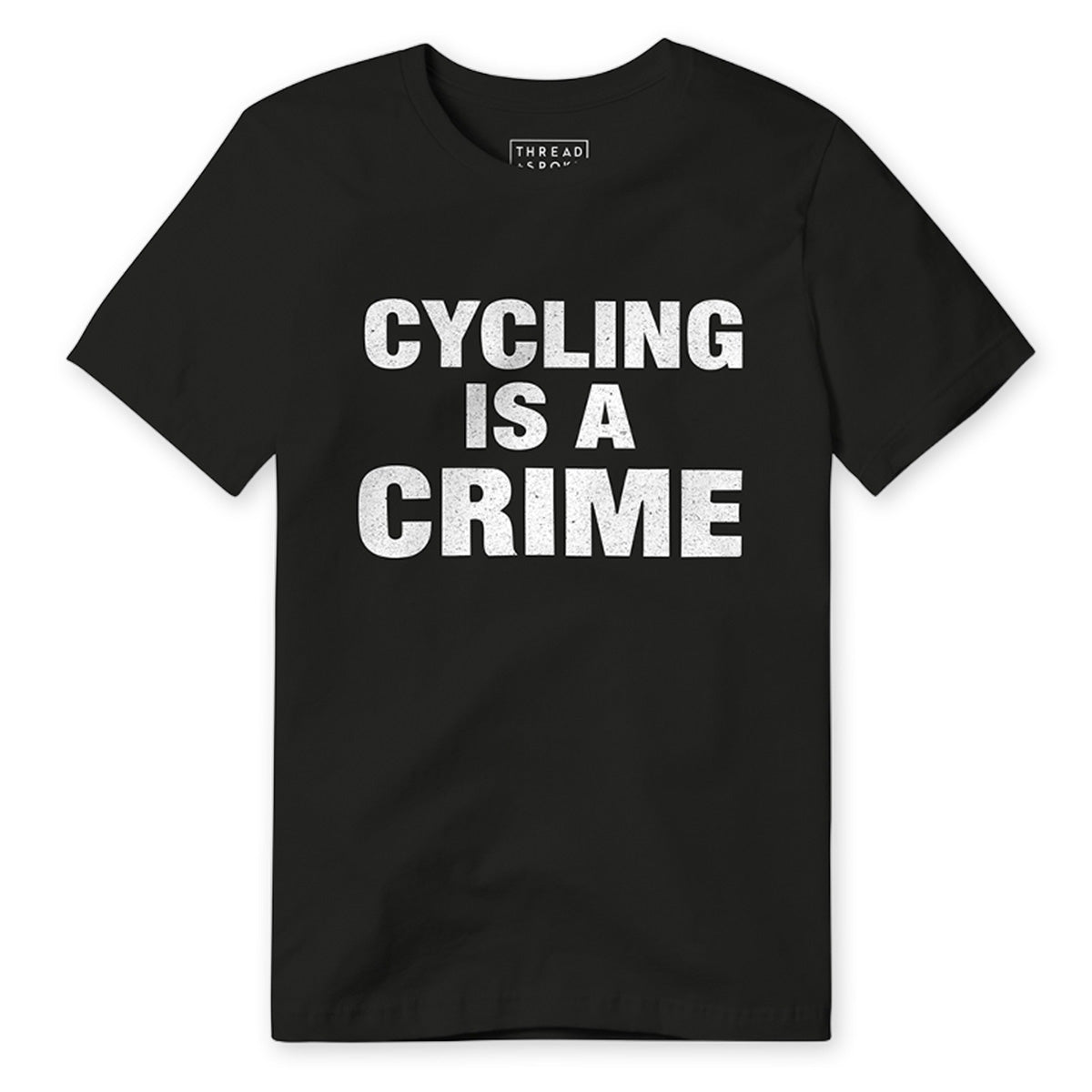Cycling Is a CrimeTHREAD+SPOKE - THREAD+SPOKE | MTB APPAREL | ROAD BIKING T-SHIRTS | BICYCLE T SHIRTS |