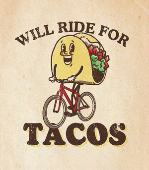 Will Ride for TacosThread+Spoke - THREAD+SPOKE | MTB APPAREL | ROAD BIKING T-SHIRTS | BICYCLE T SHIRTS |