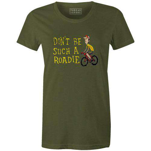 Don't Be Such A Roadie Women'sThread+Spoke - THREAD+SPOKE | MTB APPAREL | ROAD BIKING T-SHIRTS | BICYCLE T SHIRTS |