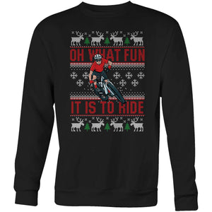 Ugly Christmas Sweater - Oh What Fun it is to Ride