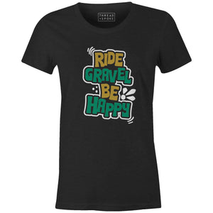 Women's T-shirt - Ride Gravel Be Happy