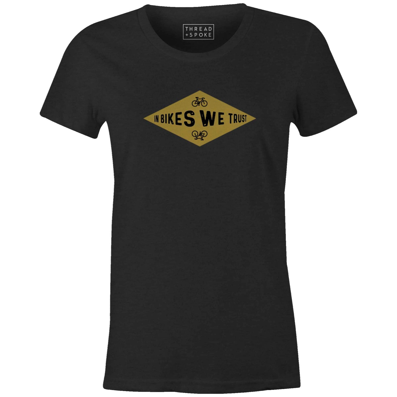Women's T-shirt - In Bikes We Trust