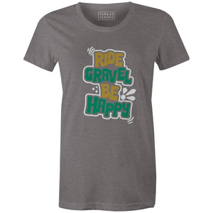 Women's T-shirt - Ride Gravel Be Happy
