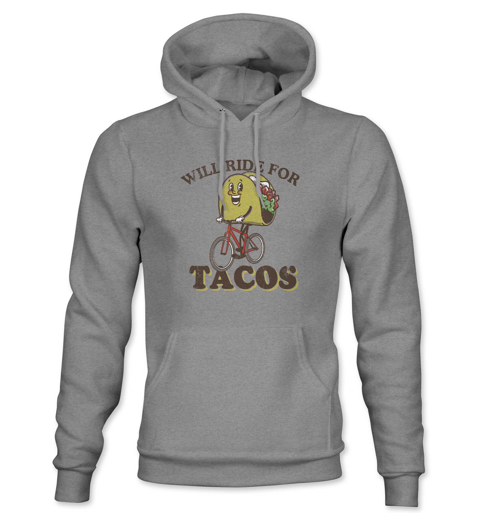 Hoodie - Will Ride For Tacos
