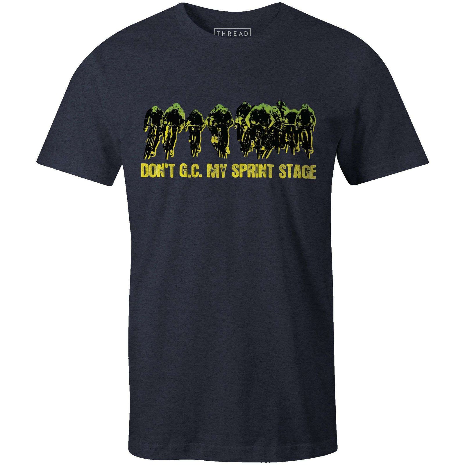Don't GC My Sprint StageThread+Spoke - THREAD+SPOKE | MTB APPAREL | ROAD BIKING T-SHIRTS | BICYCLE T SHIRTS |